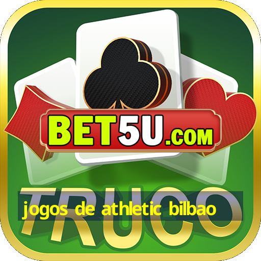 jogos de athletic bilbao